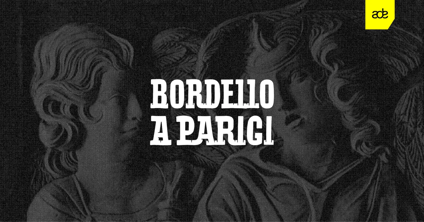 ADE: Bordello A Parigi